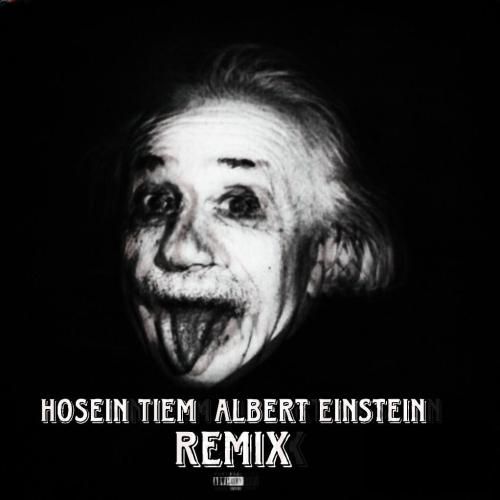 دانلود ریمیکس جدید آلبرت انیشتین از حسین تی ام